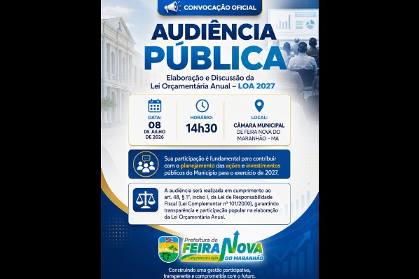 A Prefeitura de Feira Nova do Maranhão convida toda a população a participar da Audiência Públi...